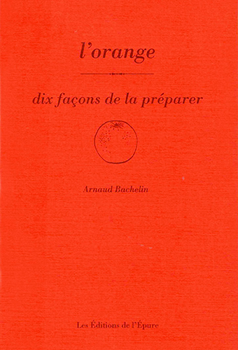 L'ORANGE, dix façons de la préparer - Éditions de l'Épure - Thé-ritoires - Paris